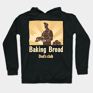 Baking Bread Dad's Club Baking Dads Hoodie